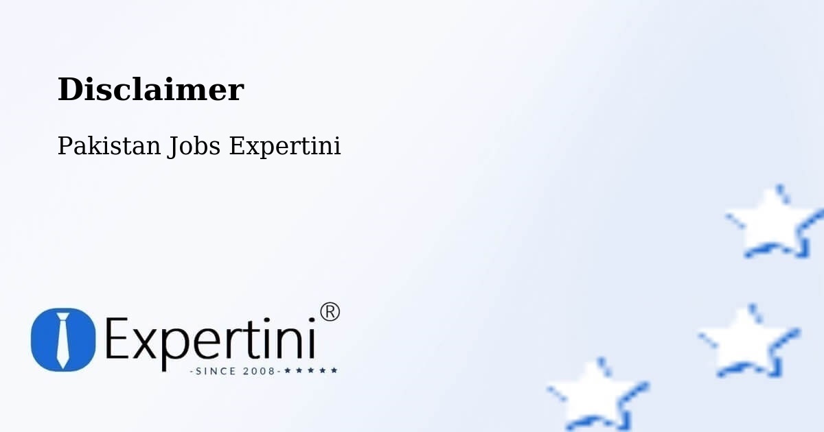 Disclaimer – Pasrur - Pakistan Jobs Expertini