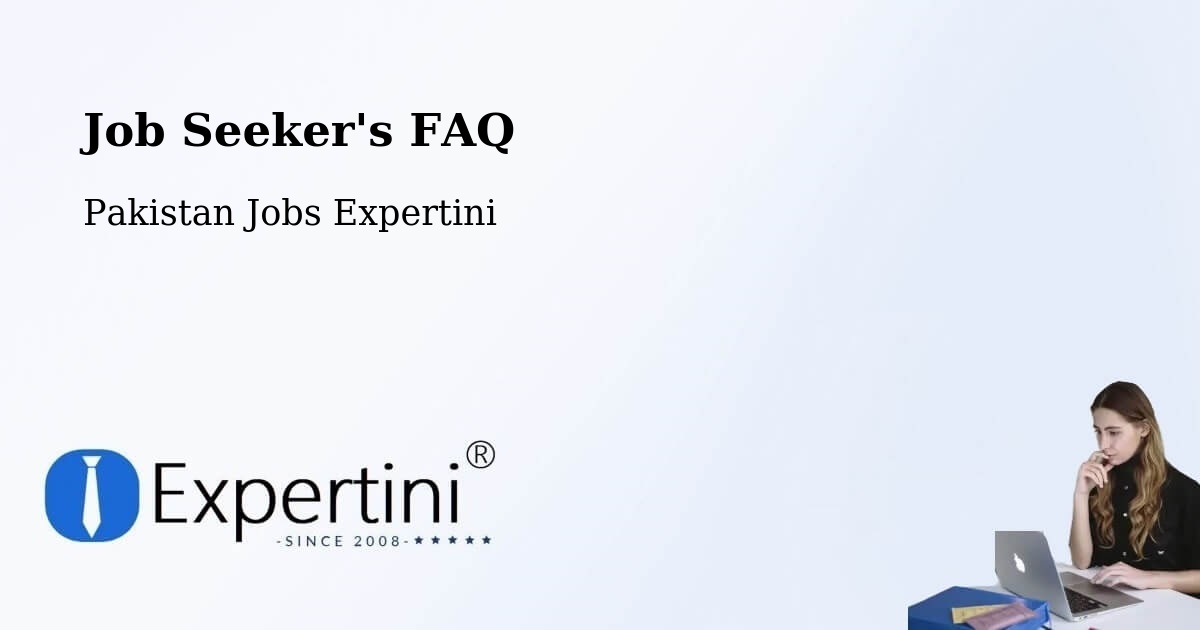 Job Seeker FAQ – Pasrur - Pakistan Jobs Expertini